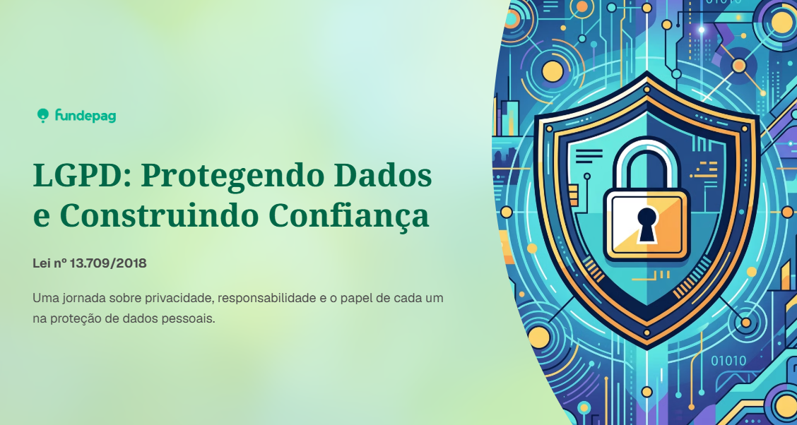 LGPD: Protegendo Dados e Construindo Confiança